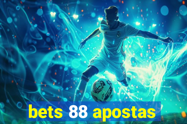 bets 88 apostas